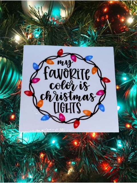 215. My Favorite Color is Christmas Lights Decal