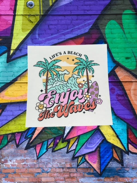 269. Life's a Beach Enjoy The Waves Decal