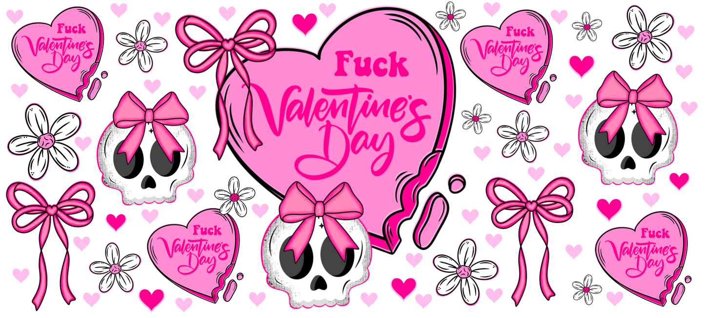 350. Fuck Valentine's Day Skulls, Bows and Floral UVDTF