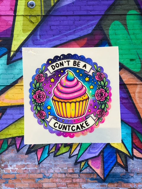 533. Don't Be a Cuntcake Decal