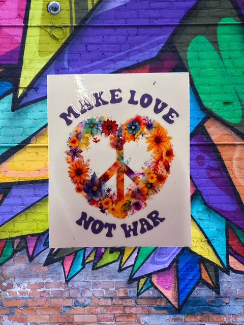 548. Make Love Not War Decal