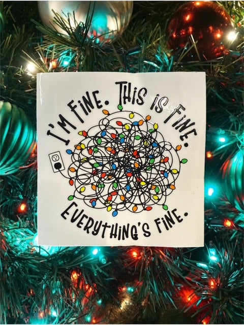 233. This is Fine Everything is Fine Decal