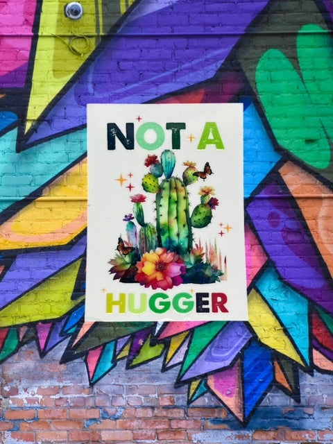 325. Not A Hugger Cactus Decal