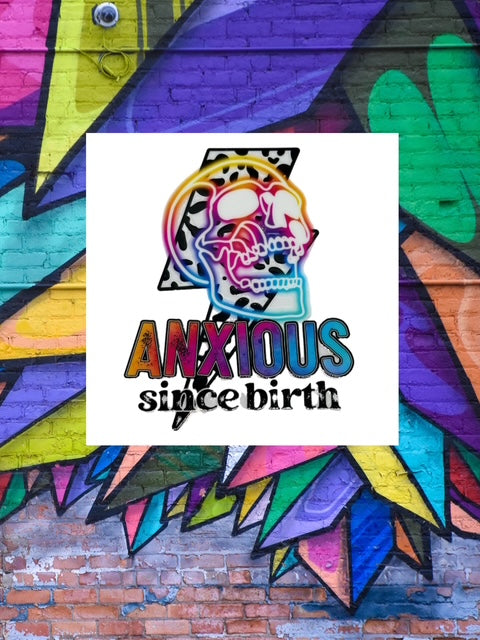 433. Anxious Since Birth Skull Decal