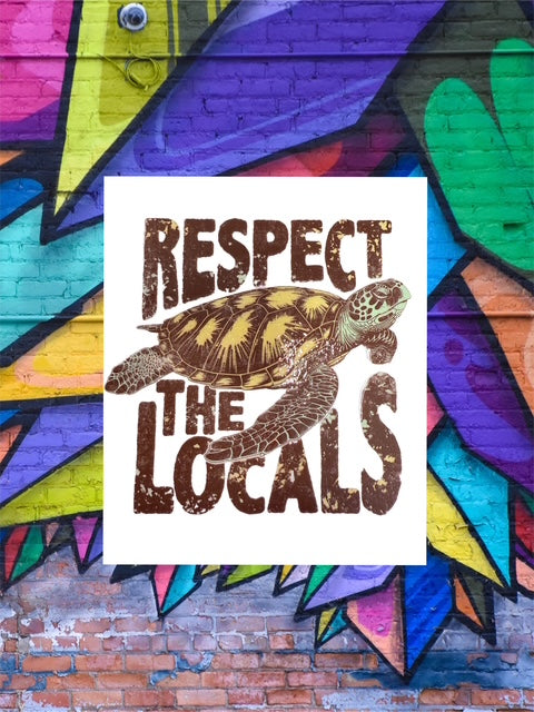 461. Respect The Locals Decal