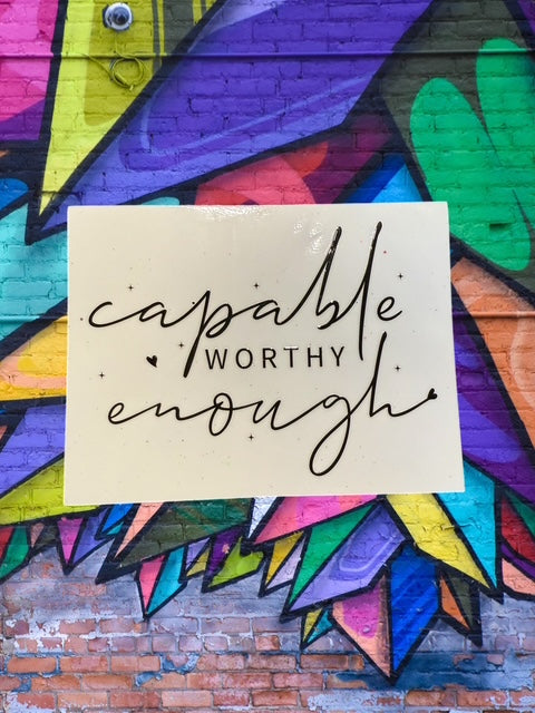 89. Capable Worthy Enough Decal
