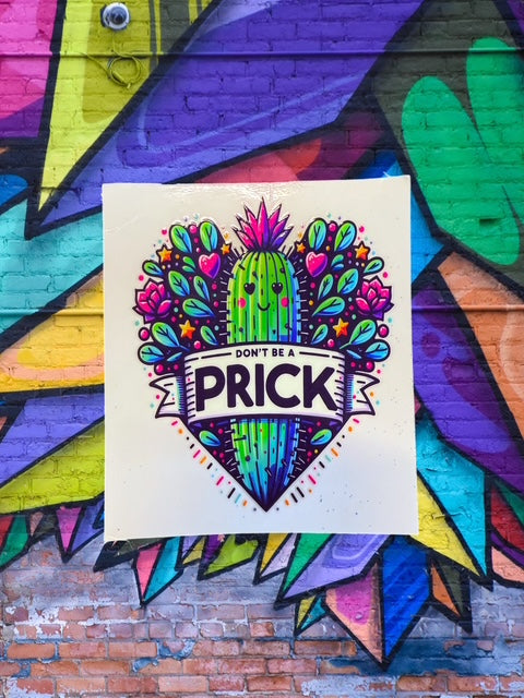 537.  Don't Be A Prick Decal