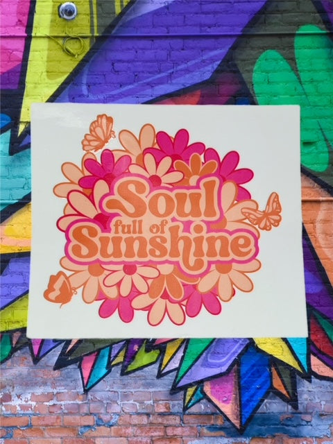 115. Soul Full of Sunshine Decal